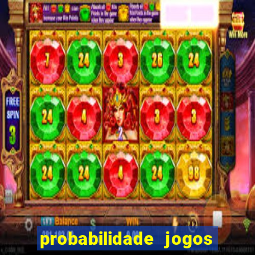 probabilidade jogos de futebol